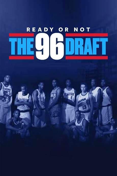 Ready or Not: The 96 NBA Draft